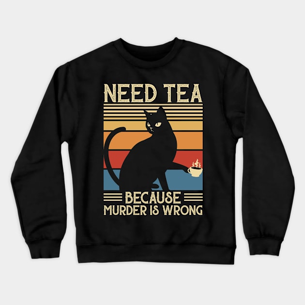 Need Tea Murder Cat Crewneck Sweatshirt by Cooldruck